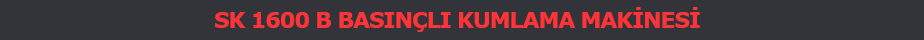 Basınçlı Kumlama Makinesi